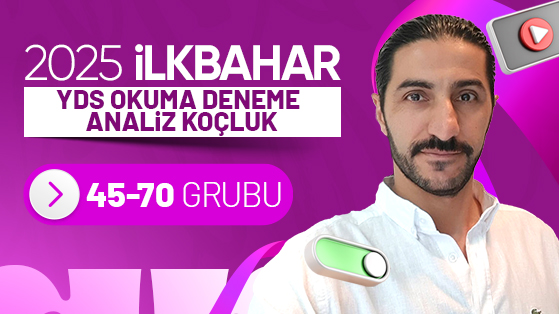 2025 İLKBAHAR YDS 45-70 ODAK GRUBU İSMAİL TURASAN