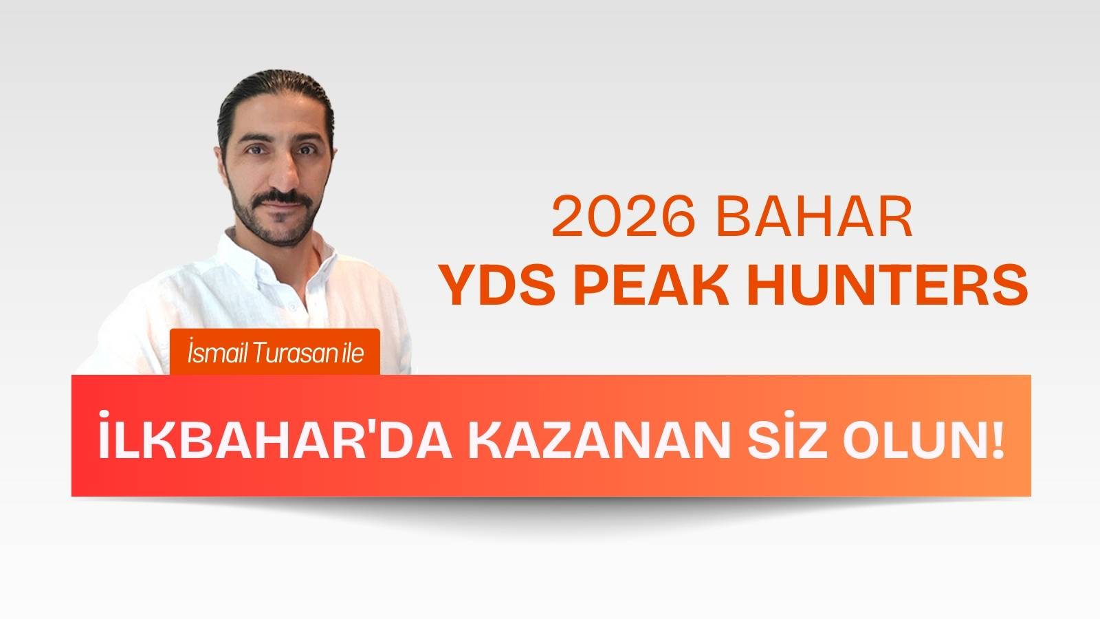 2026 BAHAR YDS PEAK HUNTERS  İSMAİL TURASAN