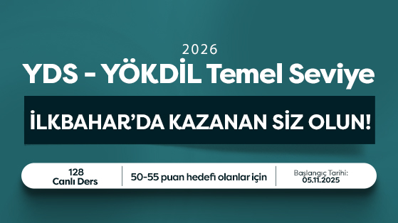 2026 İLKBAHAR TEMEL SEVİYE (25-45) YDS - YÖKDİL İSMAİL TURASAN 